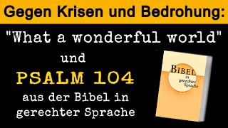 Angedacht Lobpreis trotz Krise  Psalm 104 aus Bibel in gerechter Sprache Gott Ermutigung BigS [upl. by Zamir]