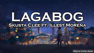 Lagabog  Skusta Clee ft Illest Morena Lyric Video [upl. by Anoo887]