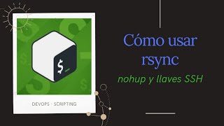 Como usar el comando rsync para transferir arhivos largos sin duplica el esfuerzo  comando nohup [upl. by Novanod]