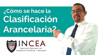 Clasificacion Arancelaria de Mercancias ¿Como se hace [upl. by Derick]