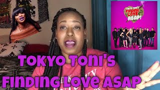 Tokyo Toni Finding Love ASAP Season 1 Episode 3 REVIEW zeusnetwork tokyotonifindingloveasap [upl. by Inait478]