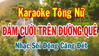 Karaoke Đám Cưới Trên Đường Quê Tông Nữ Nhạc Sống Thành Lý Organ [upl. by Kunkle]