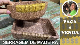 DIY  COMO FAZER CESTAS COM SERRAGEM DE MADEIRA  FAÇA E VENDA [upl. by Shippee]