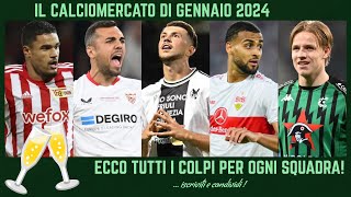 🥂 il CALCIOMERCATO di GENNAIO 2024 ecco i COLPI e gli ACQUISTI per TUTTE le SQUADRE della SERIE A [upl. by Ydnagrub]