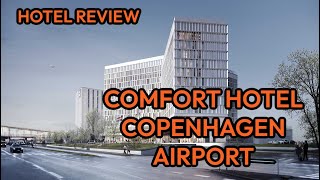 Hotel Review Comfort Hotel Copenhagen Airport Sept 1617 2023 [upl. by Piegari724]