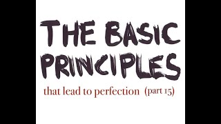 The Basic Principles that lead to Perfection part 15 God’s way to Holiness [upl. by Elberta550]