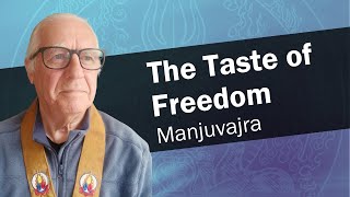 The Taste of Freedom  Manjuvajra [upl. by Anaidirib]