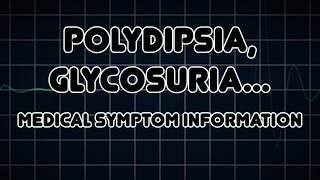 Polydipsia Glycosuria and Polyphagia Medical Symptom [upl. by Anselm]