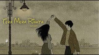 TERA MERA RISHTA Lyrics Arijit Singh Aesthetic status slowed reverb trending music songlyrics [upl. by Trixi]