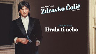 Zdravko Colic  Hvala ti nebo  Audio 1988 [upl. by Oicam645]