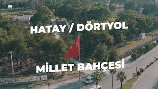 Hatay Dörtyol Millet Bahçesi [upl. by Neeluqcaj122]