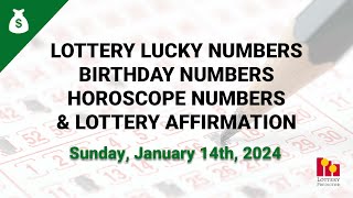 January 14th 2024  Lottery Lucky Numbers Birthday Numbers Horoscope Numbers [upl. by Dominus]