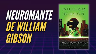 Neuromante de William Gibson  jairomoralesbooks [upl. by Amikat]