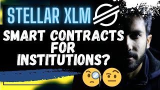 🚨 STELLAR XLM SMART CONTRACTS FOR INSTITUTIONS🚨 [upl. by Eirdua341]