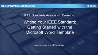 Writing Your IEEE Standard Video 1 Getting Started with the Template [upl. by Eppes]