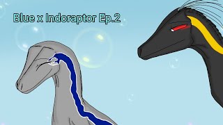 Blue x Indoraptor Ep2 [upl. by Michail]