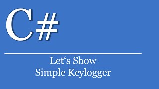 Lets Show 78  C Tutorial  Simple Keylogger  Visual Studio NET  dll import  user32 [upl. by Eliath]