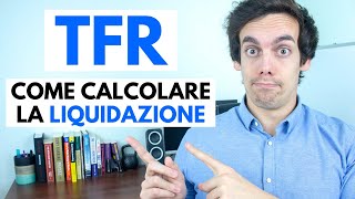 Super Guida al TFR come calcolare la LIQUIDAZIONE [upl. by Artimas]