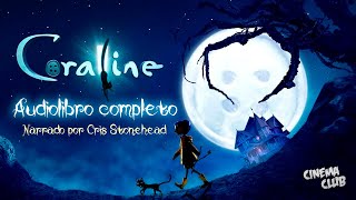 Coraline  Audiolibro COMPLETO  Narrado por Cris Stonehead 🕷️🕸️ [upl. by Odracer]