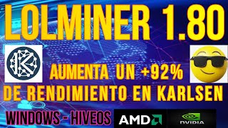 LOLMINER 180  SUBE HASTA UN 92 DE RENDIMIENTO EN KARLSEN  AMD  NVIDIA  WINDOWS  HIVEOS  KLS [upl. by Miran]