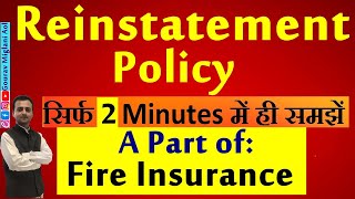 Reinstatement Policy in Fire Insurance Policies  Fire Insurance Policy  Business Studies Class 11 [upl. by Bevus318]