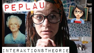 INTERAKTIONSTHEORIE nach H PEPLAU  Pflegetheorien und  Modelle  Altenpflegeausbildung [upl. by Yerocal852]