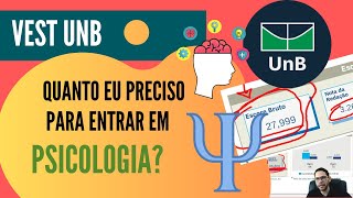 QUANTO EU PRECISO PARA ENTRAR EM PSICOLOGIA PELO VEST UNB [upl. by Ztirf]