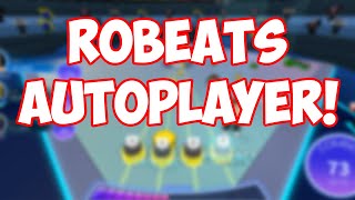 NEW😱 ROBEATS AUTOPLAYER 😱  UPDATED  ROBLOX EXPLOIT [upl. by Elram]