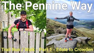 Pennine Way Trail Run  Walk  Part 1  Edale to Crowden [upl. by Dagmar735]