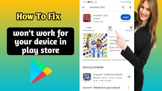 Ispravite da eFootball 2024 neće raditi na vašem uređaju u play storeu [upl. by Swain636]