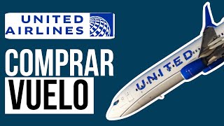 Como COMPRAR Un VUELO En United Airlines Fácil y Rápido [upl. by Siuraj866]