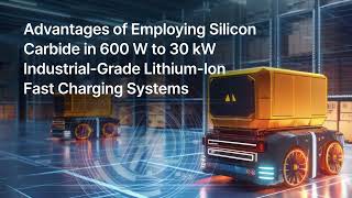 Advantages of Employing SC in 600 W to 30 kW IndustrialGrade LithiumIon Fast Charging Systems [upl. by Eniroc]