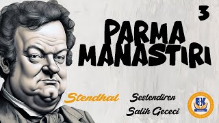 Parma Manastırı  Stendhal Sesli Kitap 3Parça Salih Gececi [upl. by Lissak221]