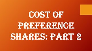 Cost of Preference Share Part 2 [upl. by Yatnoed]