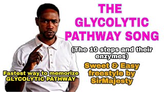 THE GLYCOLYSIS SONG Fastest way to master 10 GLYCOLYSIS stepsFreestyle by SirMajesty [upl. by Adnalohs11]