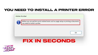 Fix quotBefore You Can Perform Print Related Tasks Such As Page Setup You Need To Install A Printerquot [upl. by Slifka940]