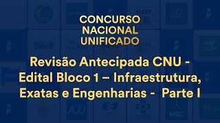 Revisão Antecipada CNU  Edital Bloco 1 – Infraestrutura Exatas e Engenharias  Parte I [upl. by Monafo]