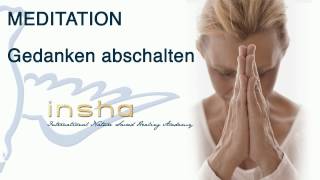 Meditation Gedanken abschalten 22  INSHA Heilerausbildungen [upl. by Ingles]