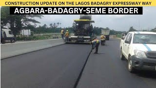 CONSTRUCTION UPDATE ON THE LAGOS BADAGRY EXPRESSWAY AGBARA BADAGRYSEME BORDER [upl. by Retrak]