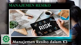 Manajemen Resiko Dalam K3  RISK MANAGEMENT OHS [upl. by Reimer]