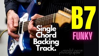 Single Chord Backing Track in B  B7 110bpm  Practice your Dominant 7th Chord Sounds [upl. by Oakie]