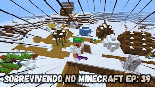 SOBREVIVENDO NO MINECRAFT 🌍 EP 39 [upl. by Nosyd]