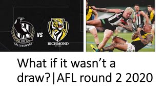 What if Collingwood vs Richmond wasn’t a draw AFL round 2 2020 [upl. by Hamimej]