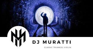 DJ Muratti  Triangle Violin Classic [upl. by Serilda]