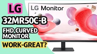 LG 32MR50CB 32inch FHD Curved Monitor 100Hz  INTRODUCE [upl. by Evod]