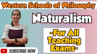 Naturalism  Western Schools of Philosophy  For All Teaching Exams InculcateLearning By Ravina [upl. by Cogswell]