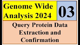 Query Protein Genome wide study 2024 Part 03 [upl. by Argyres]