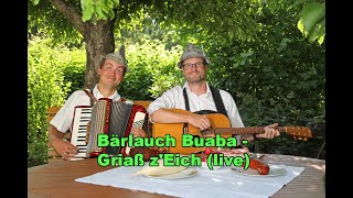 Bärlauch Buaba  Griass zEich live [upl. by Kenlee464]