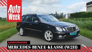 MercedesBenz Eklasse W211  Occasion Aankoopadvies [upl. by Nonnad]