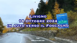 Livigno 18 ottobre 2024 in auto verso il Foscagno [upl. by Kern]